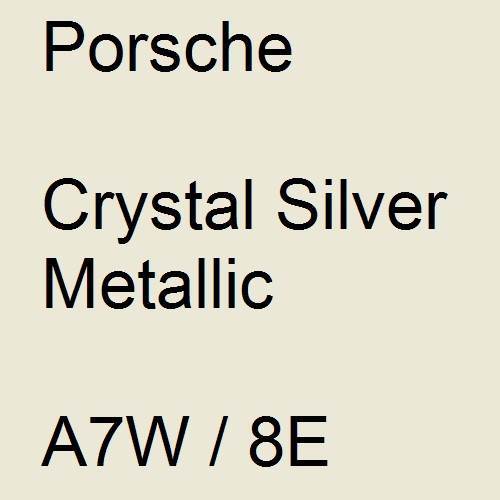 Porsche, Crystal Silver Metallic, A7W / 8E.
